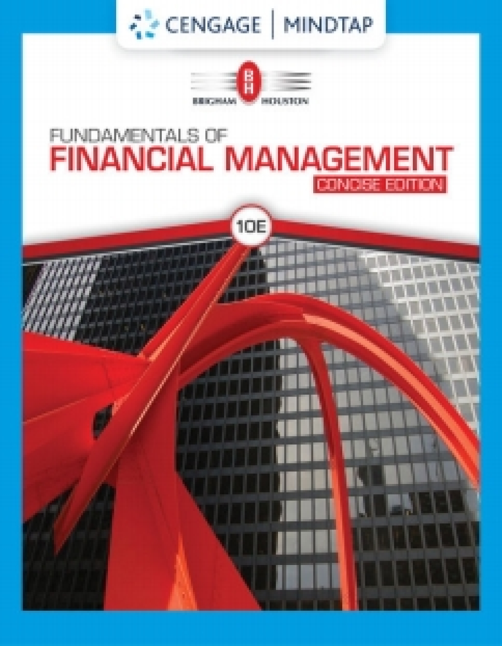 MindTap for Brigham/Houston's Fundamentals of Financial Management, Concise Edition, 10th Edition [Instant Access], 2 terms 10th Edition â€“ PDF/EPUB Version Downloadable